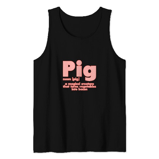 Pig A Magical Creature That Turns Vegetables Into Bacon 2 Tank Tops