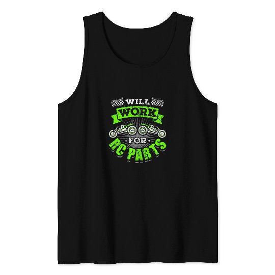 Will Work for RC Parts Drag Racing Funny Drag Racer Gift Tank Tops