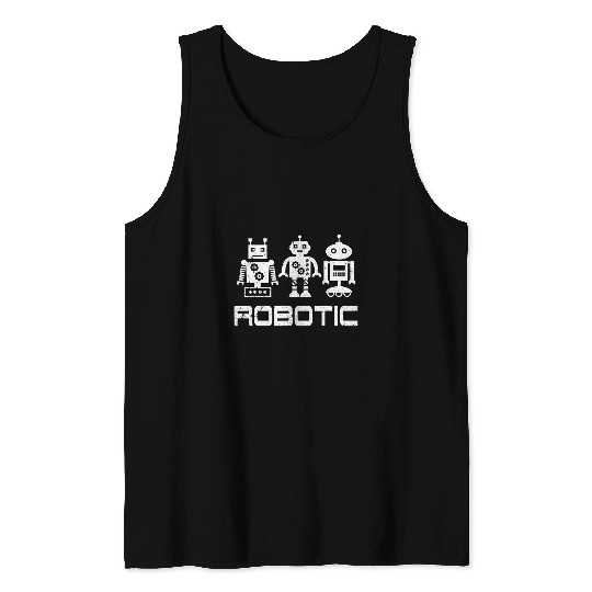 Robot   Robotics Engineer AI Technology Cyborg Machine 21 Tank Tops