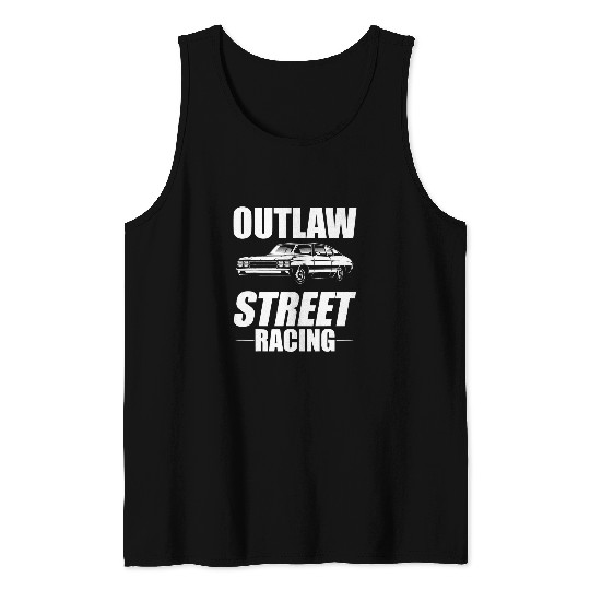 Outlaw Street Racing Funny Drag Racing 215 Tank Tops