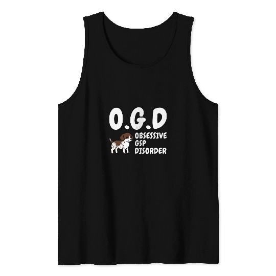Obsessive German Shorthaired Pointer Disorder Dog Tank Tops