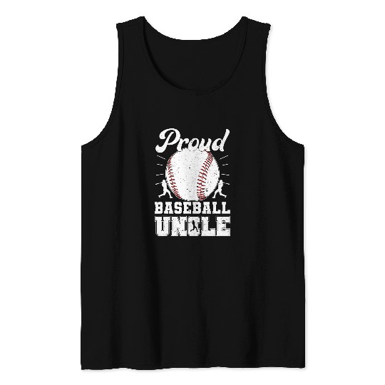 Proud Baseball Uncle Of A Baseball Player Uncle Tank Tops