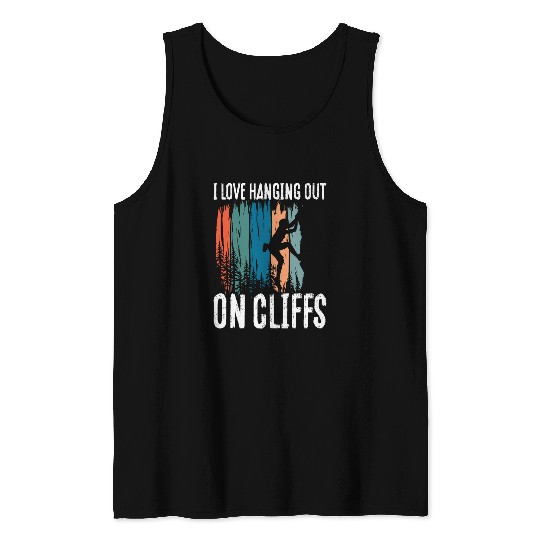 I Love Hanging Out On Cliffs Climbing Wall Rock Climbing Tank Tops