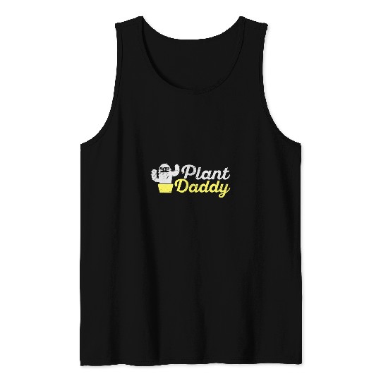 Plant Daddy Gardening Potted Plants Lover Dad Gardener Tank Tops