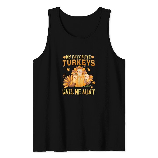 Womens My Favorite Turkeys Call Me Aunt Funny Fall Thanksgiving Tank Tops