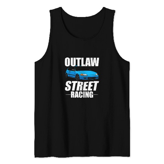Outlaw Street Racing Funny Drag Racing 238 Tank Tops