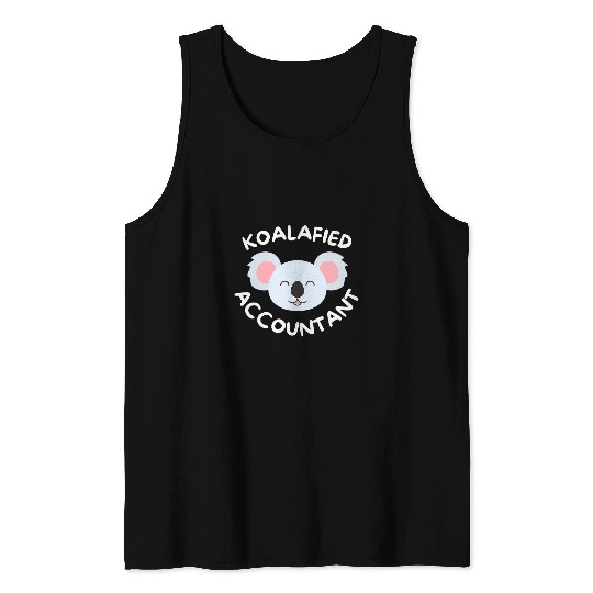 Koalafied Accountant Cute Adorable Funny Koala Accounting Tank Tops