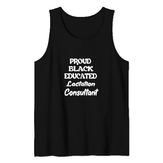 Proud Black Educated Lactation Consultant Breastfeeding Tank Tops