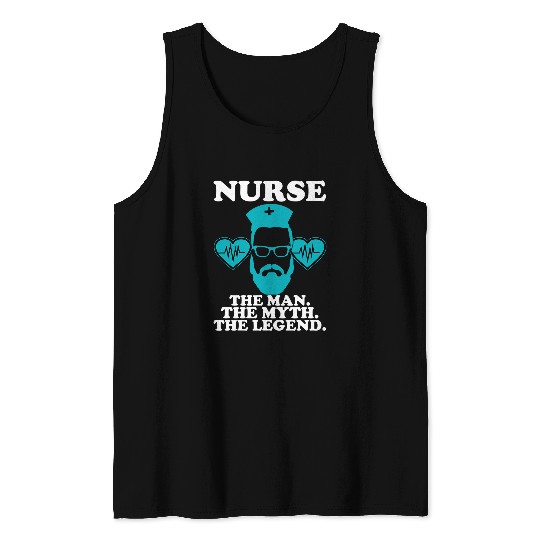 nurses The Man The Myth The Legend Nursery Men Nurses Tank Tops