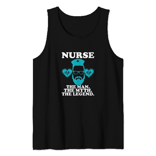 nurses The Man The Myth The Legend Nursery Men Nurses Tank Tops