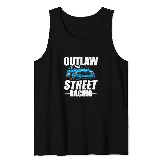 Outlaw Street Racing Funny Drag Racing 29 Tank Tops
