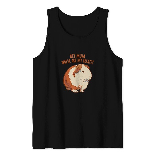 Hey Mum Where Are My Treats English Guinea Pig Saying Girls Tank Tops