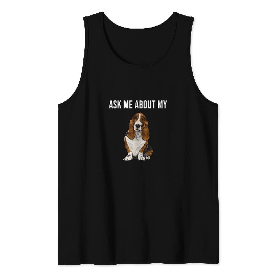 Funny Ask Me About My Basset Hound Dog Lover Tank Tops