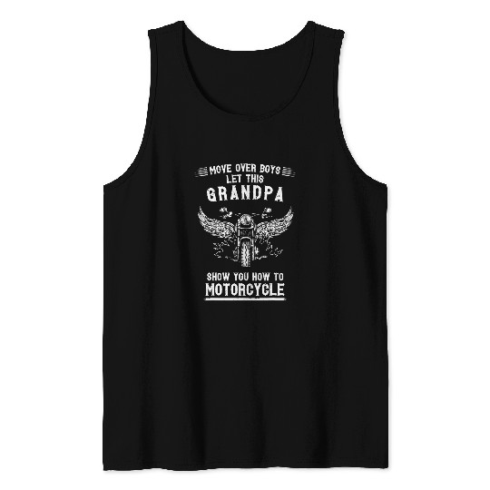 Discover Mens Move over boys let this grandpa motorcycle Bike Tank Tops