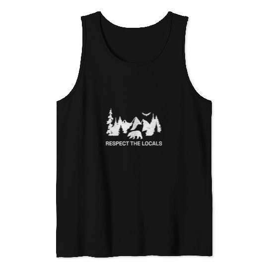 Respect The Locals Bears Camping Hiking Outdoor Adventure Tank Tops
