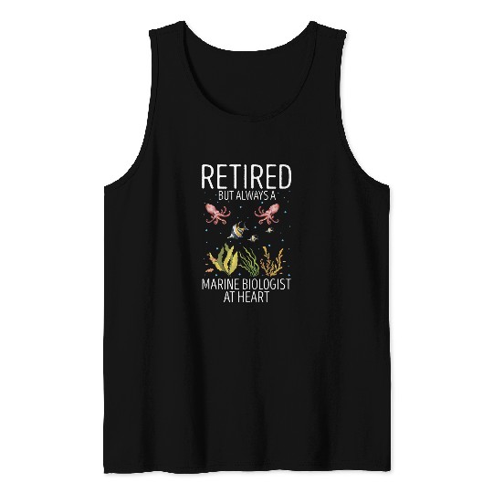 Retired Marine Biologist Ocean Life Sea Marine Biology Tank Tops