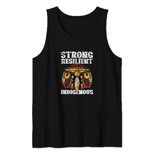 Strong Resilient Indigenous for a Native American Tank Tops