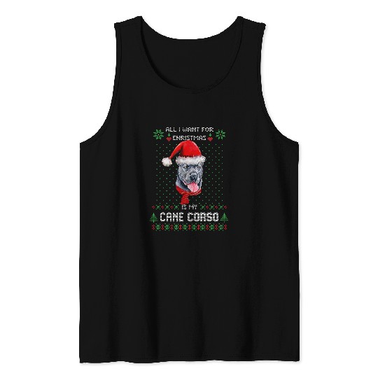 Ugly Sweater ALL I WANT FOR CHRISTMAS IS MY CANE CORSO xmass 1 Tank Tops