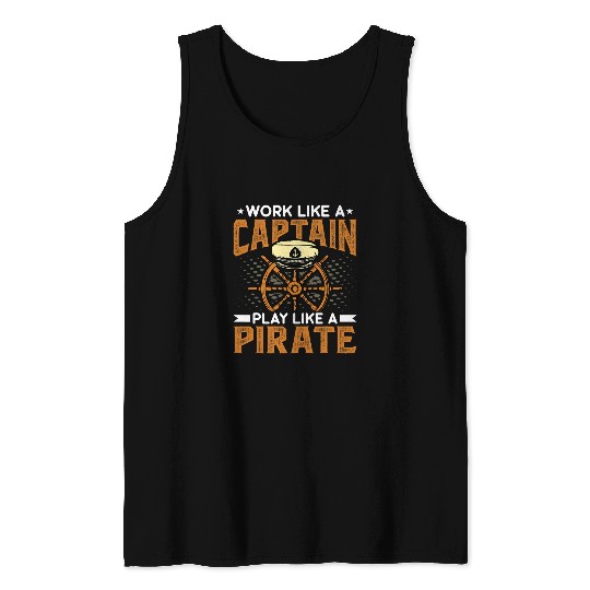 Work Like a Captain Play Like a Pirate 2Funny Boat Captain Tank Tops