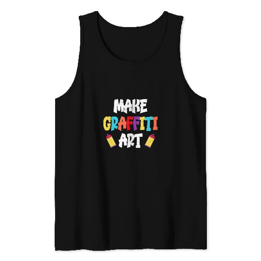 Make Graffiti Graffiti Spray Wall Painter Urban Artist Tank Tops