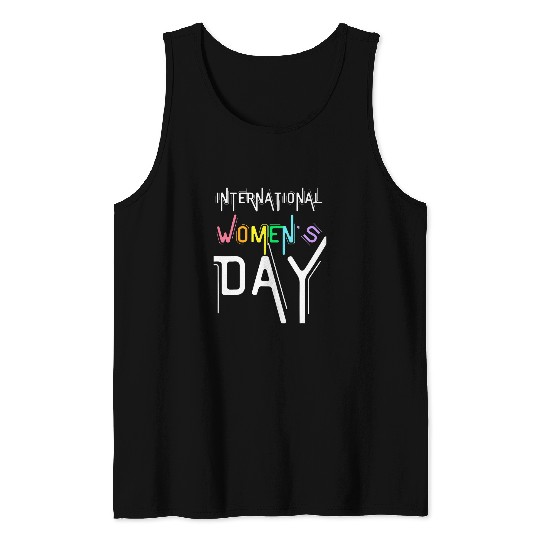 International Womens Day Woman History Month Love Support 9 Tank Tops