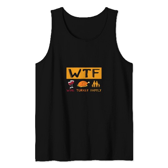 Wines Turkey Family Thankful Thanksgiving Dinner Tank Tops
