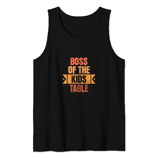 Thanksgiving for kids Boss of the Kids Table Turkey Day Tank Tops