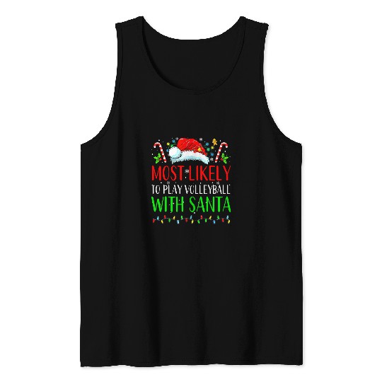 mosts Likely To Play Volleyball With Santa Family Matching Tank Tops