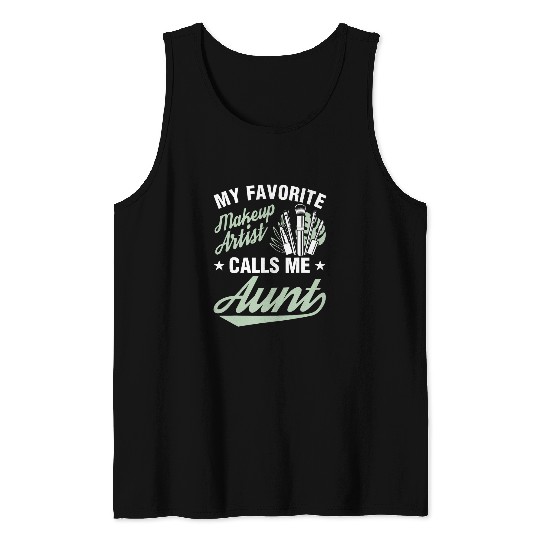 Makeup Artist Calls Me Aunt Cosmetic Beautician Graphic Tank Tops