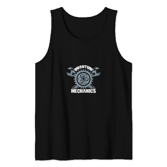 Quantum Mechanics Quantum Physics Engineering Funny Physics Tank Tops