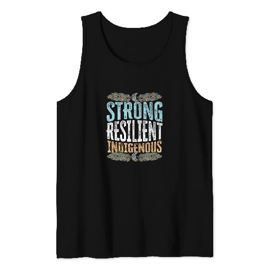 Strong Resilient Indigenous Native American 1 Tank Tops