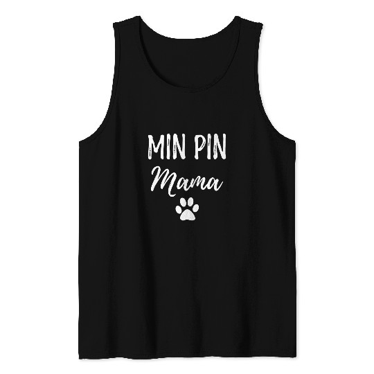 Min Pin Mama Miniature Pinscher Dog Mom Gift Tank Tops