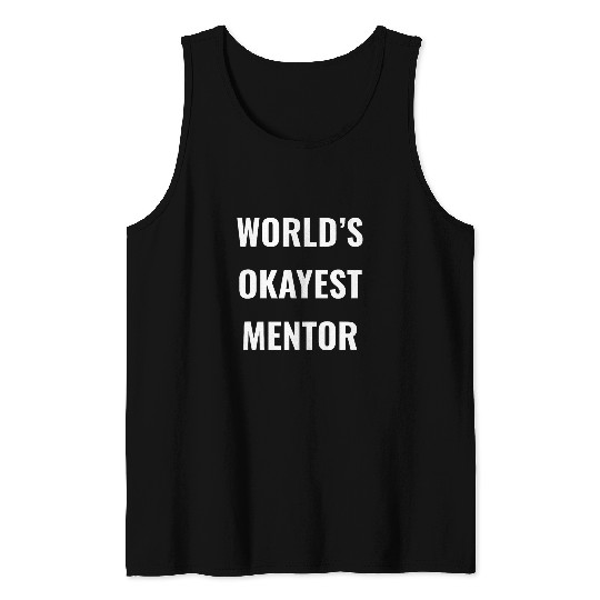 Worlds Okayest Mentor Funny Robotics Gift for Robot Lovers Tank Tops