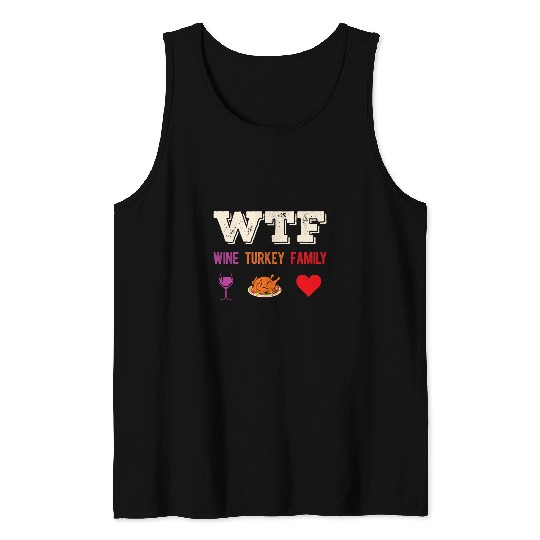 WTF Wines Turkey Family Funny Thanksgiving Day Men Women 2 Tank Tops