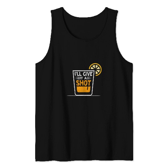 Ill give it a shot Quote for a Bartender Tank Tops