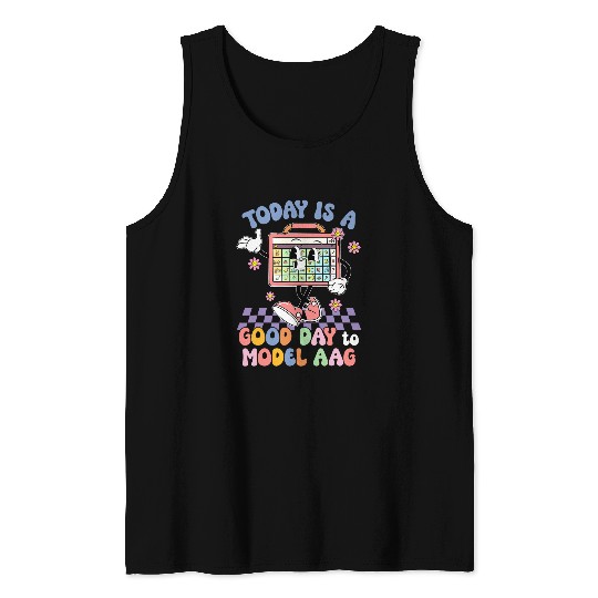 Today is a Good Day to Model AAG Speech Therapy SLP Speech Tank Tops