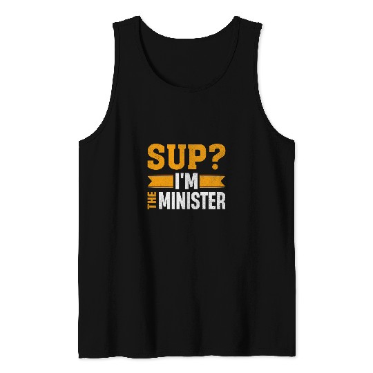 Sup Im the Minister Wedding Marriage Ceremony Officiant Tank Tops