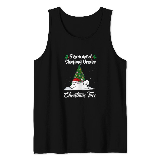 Dog Samoyed My Dog Sleeping Under Christmas Tree Puppy Xmas Tank Tops
