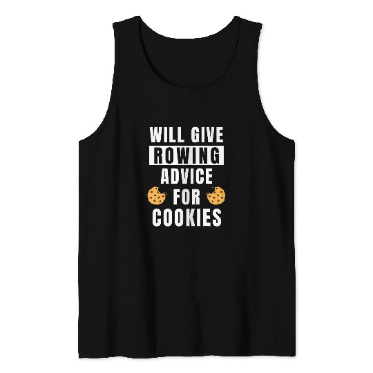 Rowing Advice For Cookie Sport Athlete Coaching Funny Rowing Tank Tops