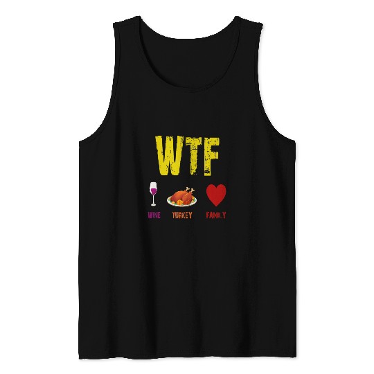 WTF Wines Turkey Family Funny Thanksgiving Day Tank Tops