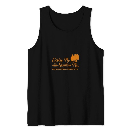 Retro Gobble Me Swallow Me   Turkey Thanksgiving Day Tank Tops
