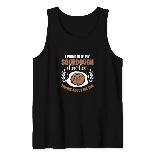 Sourdough Starter Sour Dough Bread Baker Tank Tops