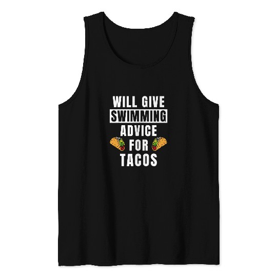 Swimming Advice For Tacos Swim Sports Funny Swimming Coach Tank Tops