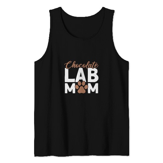 Funny Labrador Lab Dog Chocolate Labrador Dog Lovers Chocolate Lab Mom Tank Tops