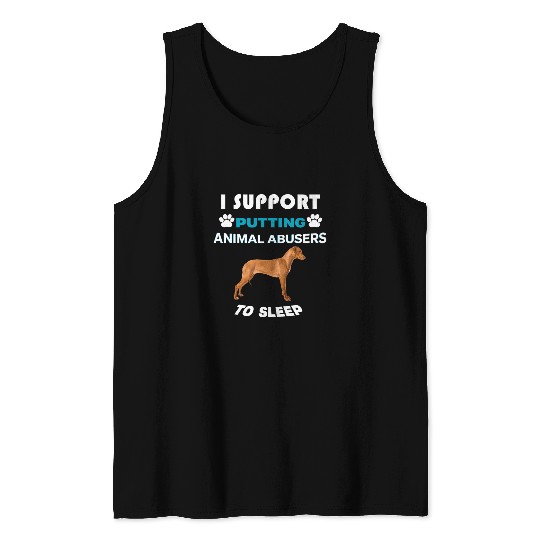 Rhodesian Ridgeback I support putting animal abusers Tank Tops