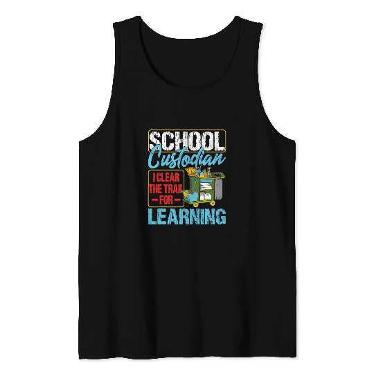 School Custodian Clear Trail Learning 2Janitor Appreciation 21 Tank Tops