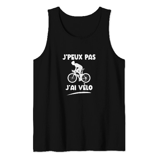 Je Peux Pas Jai Bike Cycling Sports Humour Tank Tops