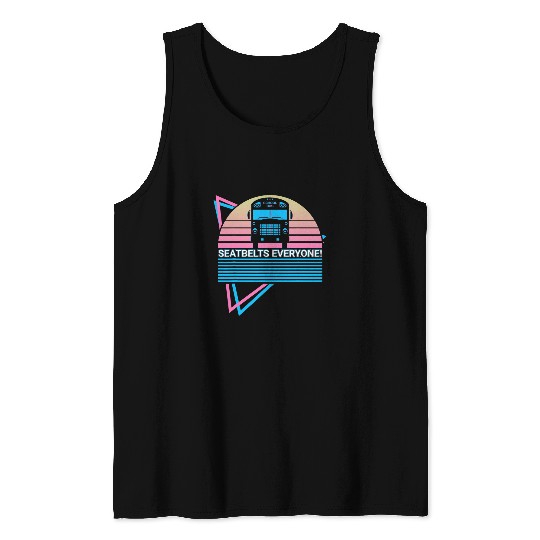 Discover School Bus Driver School Bus Driving Seatbelts Everyone Tank Tops
