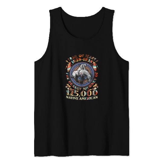 Trail Of Tears The Deadly Journey Of Native Americans Tank Tops