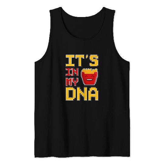 Its In My Dna Retro Pixel Art Fry Potatoes French Fries Tank Tops